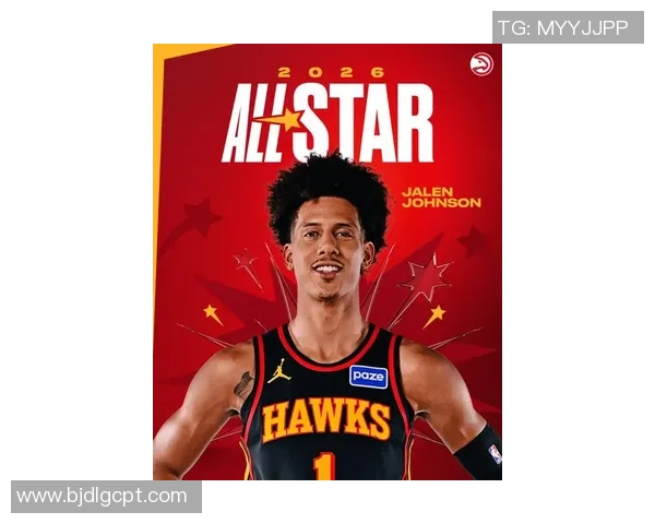 吹杨不再是老鹰的仅有 杰伦-约翰逊有望生计首入全明星吗?